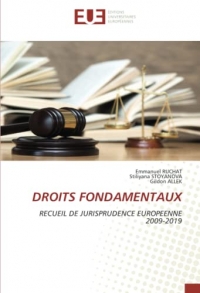 DROITS FONDAMENTAUX: RECUEIL DE JURISPRUDENCE EUROPEENNE 2009-2019