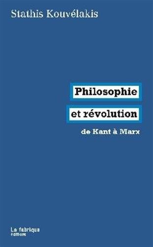 Philosophie et révolution : De kant à Marx