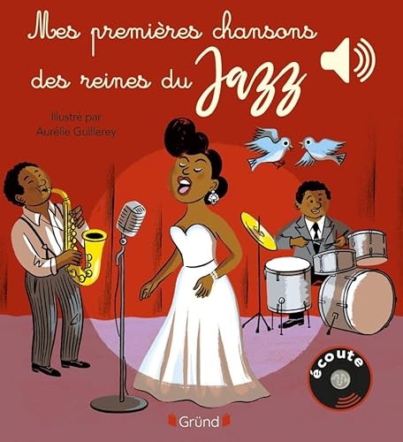Mes premières chansons des reines du Jazz – Livre sonore et d'éveil avec 6 puces sonores – Bébé dès 6 mois