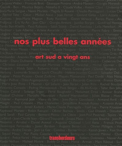 Nos plus belles années : Art Sud à vingt ans