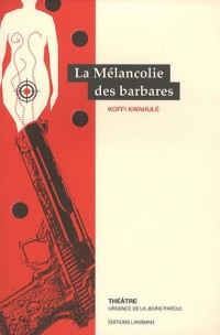 La Mélancolie des barbares