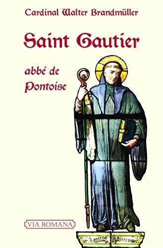 Saint Gautier. abbé de Pontoise