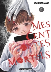 Mes cents contes mortels - Tome 6