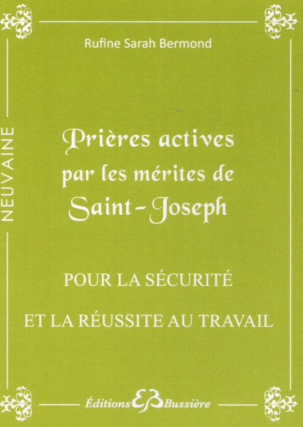 Prières actives par les mérites de Saint Joseph - Pour la sécurité et la réussite au travail