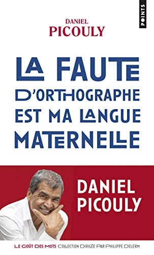 La Faute d'orthographe est ma langue maternelle