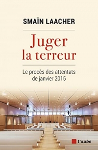 Juger la terreur: Le procès des attentats de janvier 2015