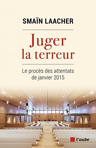 Juger la terreur: Le procès des attentats de janvier 2015