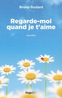 REGARDE MOI QUAND JE T'AIME