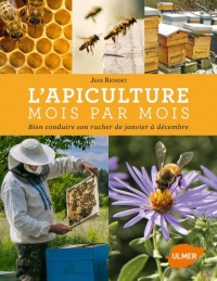 L'apiculture mois par mois -Nouvelle édition-
