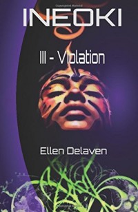Ineoki: III - Violation
