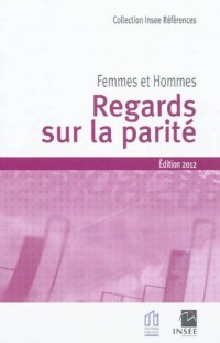 Femmes, hommes regards sur la parité 2012