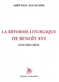 La réforme liturgique de Benoît XVI