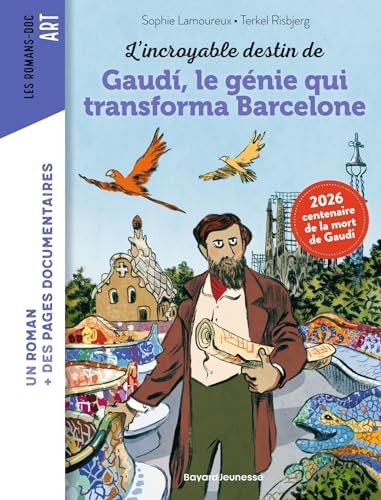L'incroyable destin de Gaudi, le génie qui transforma Barcelone