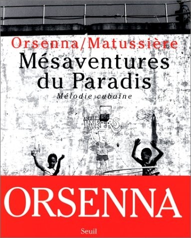 Mésaventures du paradis. Mélodie cubaine