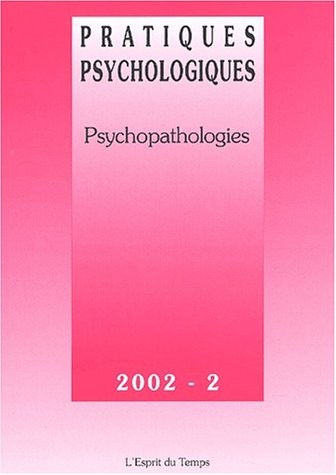 Pratiques psychologiques, numéro 2/2002 : Psychopathologies