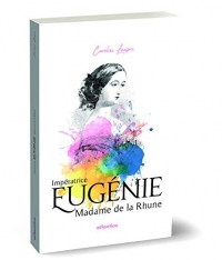 Impératrice Eugénie, Madame de la Rhune