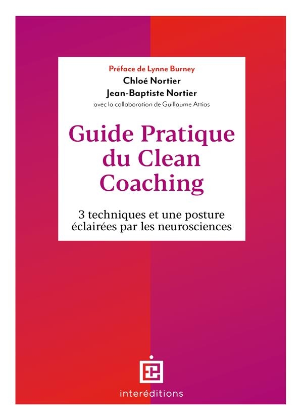 Guide pratique du Clean Coaching: 3 techniques pour une posture