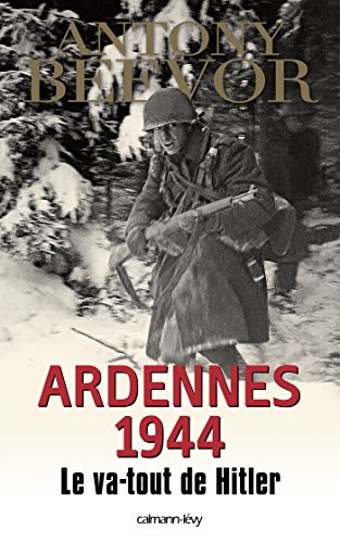 Ardennes 1944: Le va-tout de Hitler