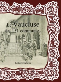 Le vaucluse les 151 communes