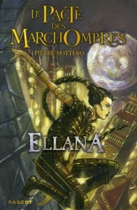 Le Pacte des Marchombres, Tome 1 : Ellana