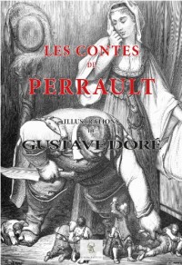 Les contes de PERRAULT illustrés par Gustave DORE