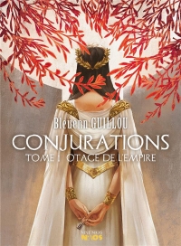 Conjurations, tome 1: Otage de l'Empire