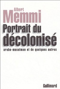 Portrait du décolonisé arabo-musulman et de quelques autres