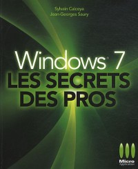 Windows 7, Les secrets des pros