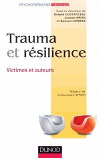 Trauma et résilience - Victimes et auteurs