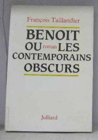 Benoît ou les contemporains obscurs