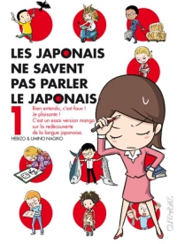 Les japonais ne savent pas parler le japonais, Tome 1