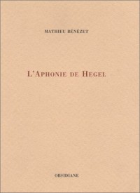L'Aphonie de Hegel