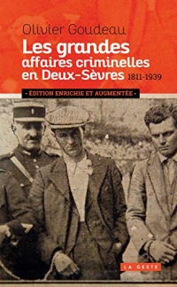 Les grandes affaires criminelles en Deux-Sèvres (1811-1939)