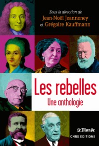 Les Rebelles. Une anthologie
