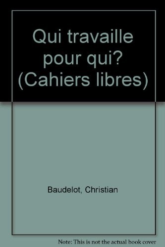 Qui travaille pour qui ? [9782707110916]