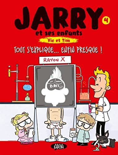 Jarry et ses enfants - Tome 4 Tout s'explique... Enfin presque ! (04)