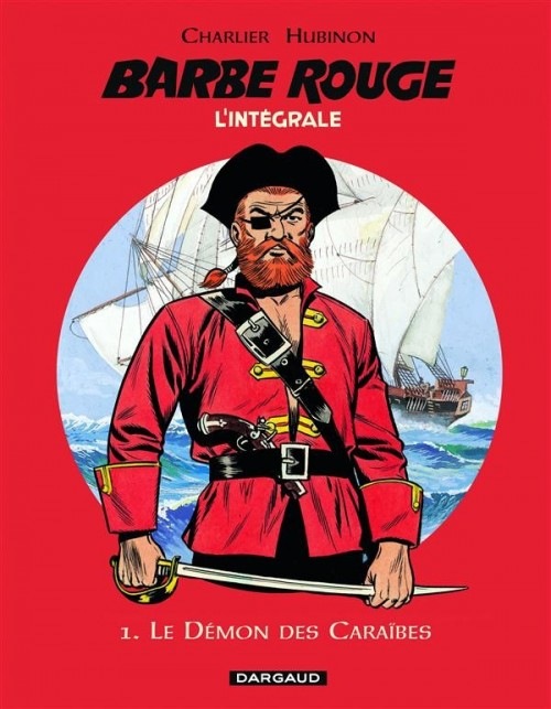 L'intégrale Barbe Rouge, tome 1 : Le démon des Caraïbes