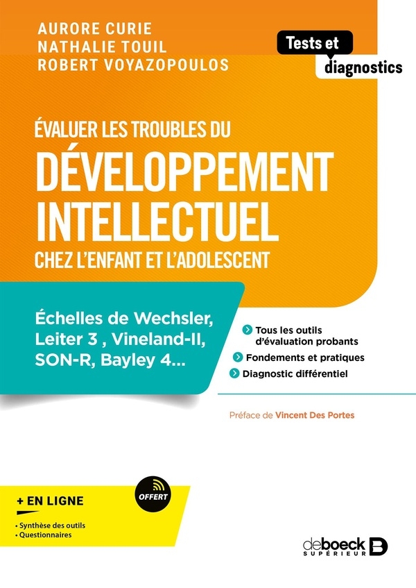 Évaluer les troubles du développement intellectuel chez l'enfant et l'adolescent: Échelles de Wechsler, Leiter 3 , Vineland-II, SON-R, Bayley 4…