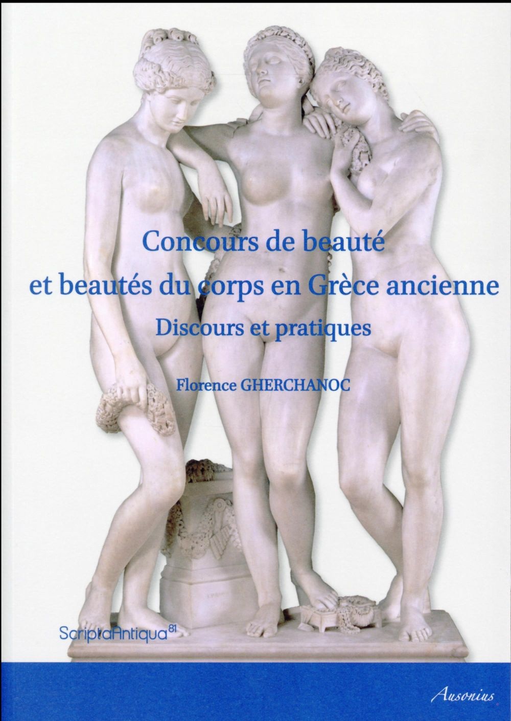 Concours de beauté et beautés du corps en Grèce ancienne : Discours et pratiques