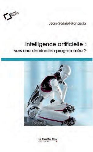Intelligence artificielle : vers une domination programmée ?
