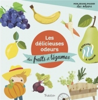 Les délicieuses odeurs des fruits et légumes