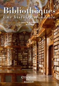 Bibliothèques, une histoire mondiale
