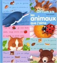 Petit à petit, je lis : Les animaux que j'aime - Dès 3 ans