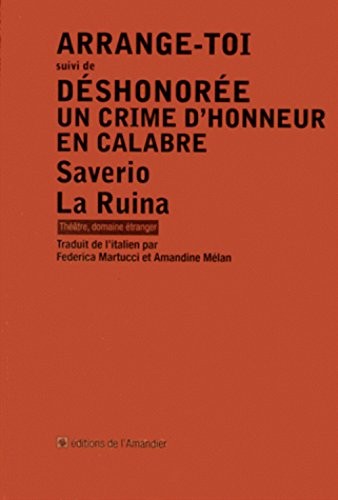 Arrange-toi suivi de Déshonorée, un crime d'honneur en Calabre