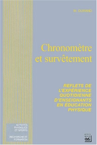 Chronomètre et survêtement. : Reflets de l'expérience quotidienne d'enseignants en éducation physique