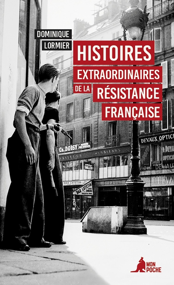 Histoires extraordinaires de la Résistance française