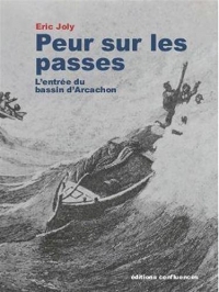 Peur sur les passes: l'entrée du bassin d'Arcachon