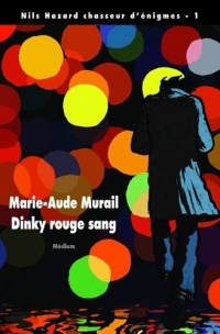 Nils Hazard chasseur d'énigmes, Tome 1 : Dinky rouge sang