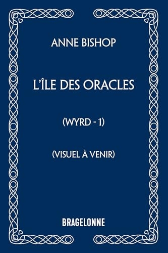Wyrd, T1 : L'Île des oracles