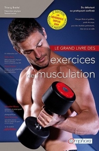 Le grand livre des exercices de musculation - Nouvelle édition